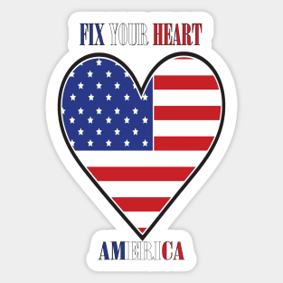 FIX YOUR HEART AMERICA Sticker